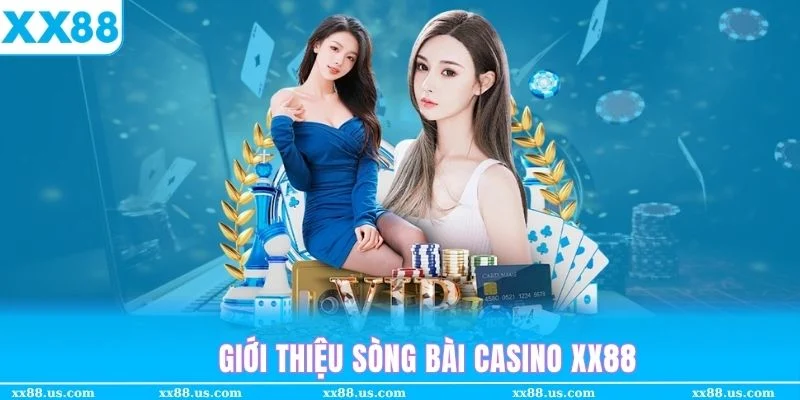 Giới thiệu sòng bài casino xx88