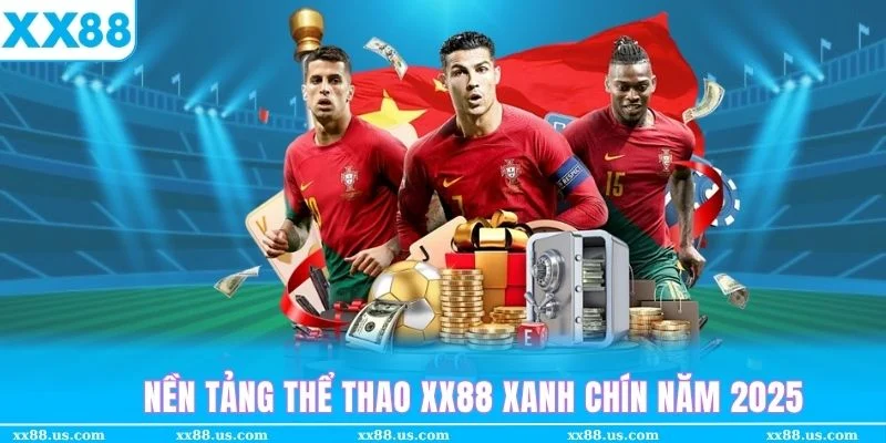 Giới thiệu nền tảng thể thao XX88 xanh chín 2025