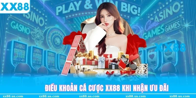Nhận khuyến mãi cũng cần tuân thủ điều khoản cá cược XX88